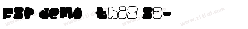 FSP DEMO   This Sa字体转换